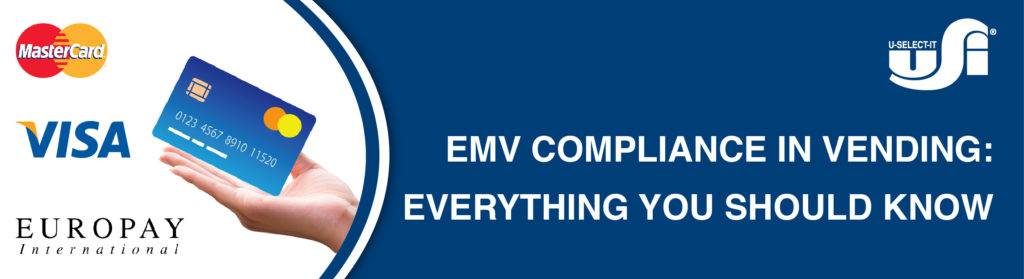 EMV Compliance in Vending: Everything You Should Know